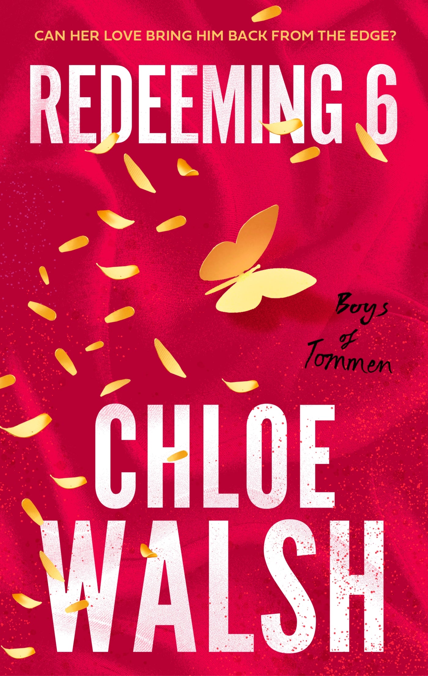 Redeeming 6 (The Boys of Tommen, #4) by Chloe Walsh (paperback)