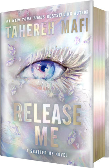 Release Me (Deluxe Limited Edition) by Tahereh Mafi (The Shatter Me Series: The New Republic, #2)