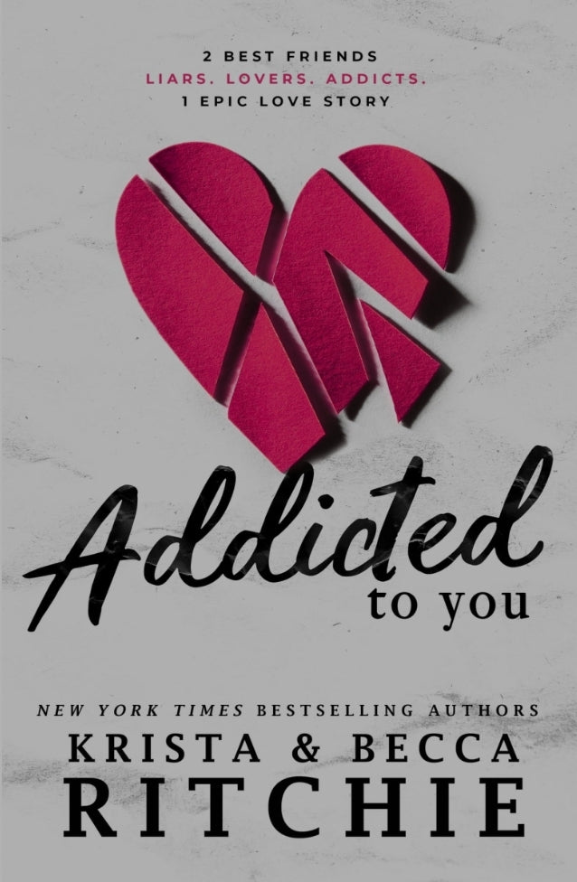 Addicted to You by Krista and Becca Ritchie