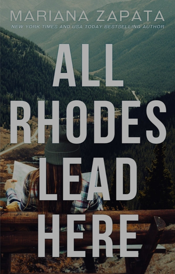 All Rhodes Lead Here by Mariana Zapata