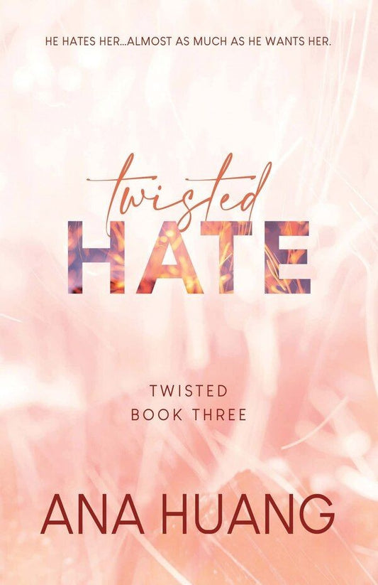 Twisted Hate (Twisted, #3) by Ana Huang