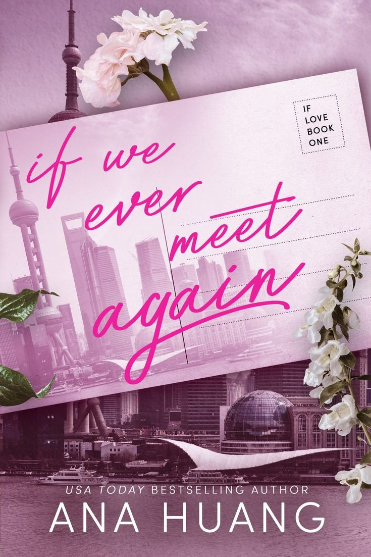 If We Ever Meet Again (If Love, #1) by Ana Huang