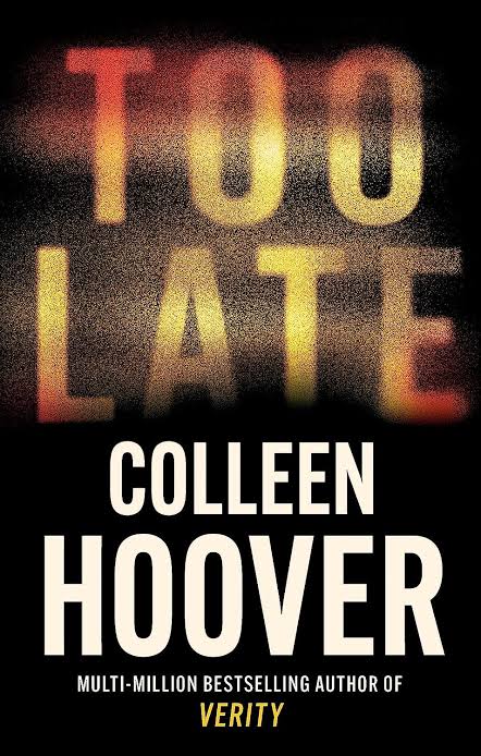 Too Late by Colleen Hoover