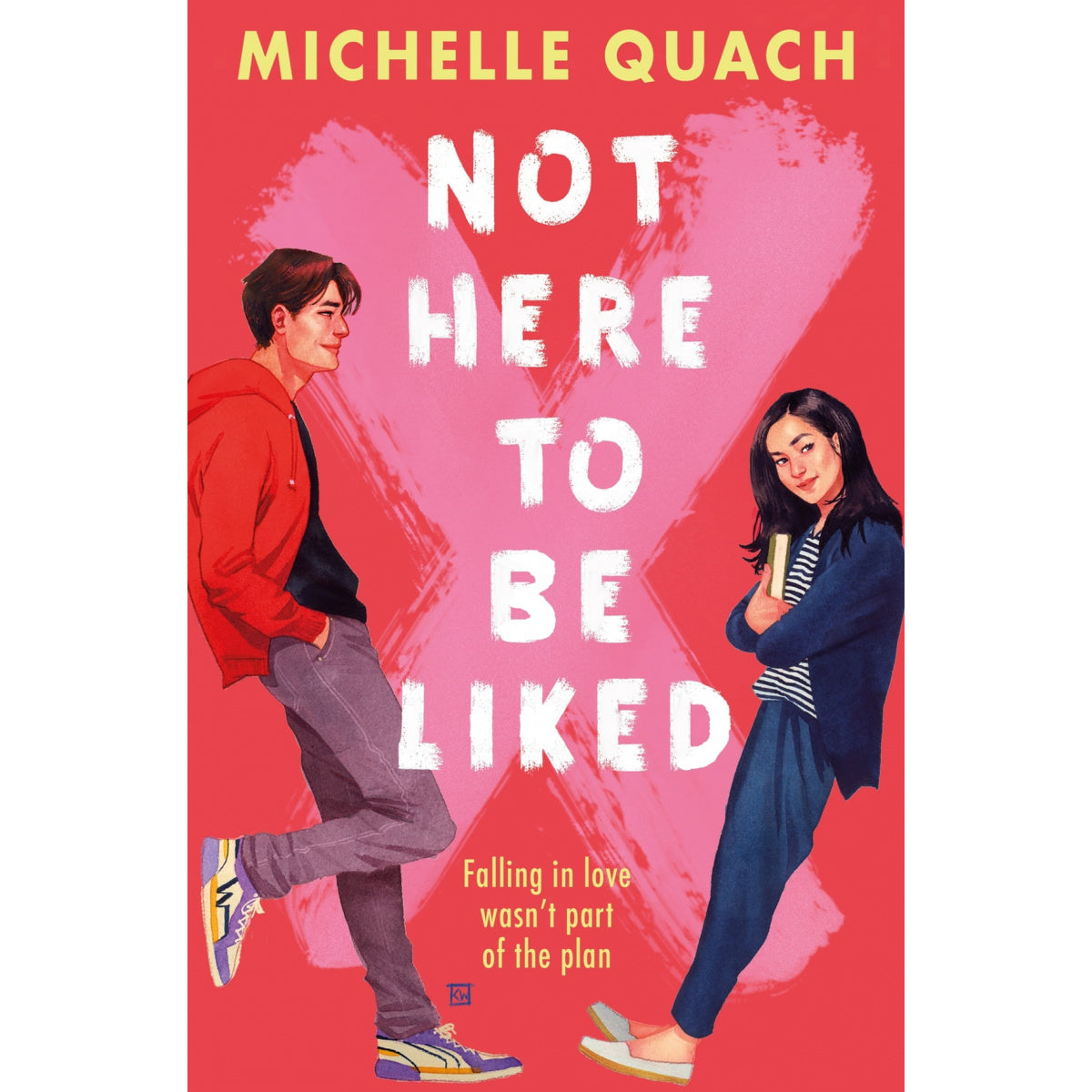 Not Here to be Liked by Michelle Quach