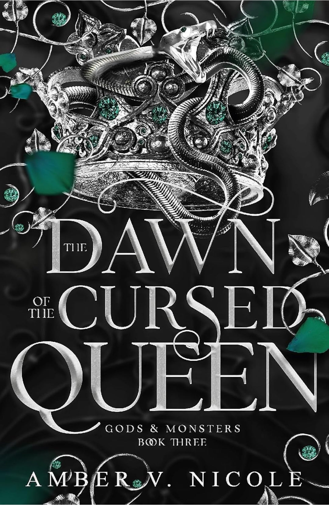 The Dawn of the Cursed Queen (paperback) by Amber V. Nicole (Gods & Monsters, #3)