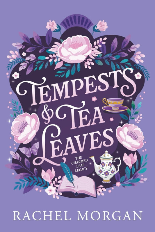 Tempests and Tea Leaves (The Charmed Leaf Legacy,  #1) by Rachel Morgan