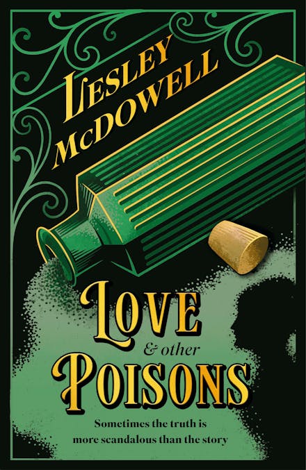Love and Other Poisons (Trade Paperback) by Lesley McDowell