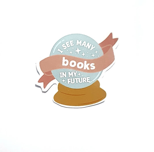 I See Many Books in my Future | Crystal Ball Sticker